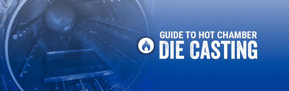 Guide to Hot Chamber Die Casting